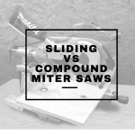 sliding vs compound miter saws